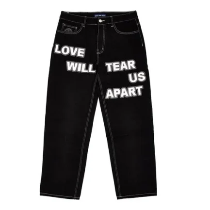Love Will Tear Us Apart Jeans
